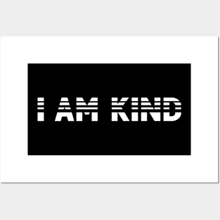 i am kind Posters and Art